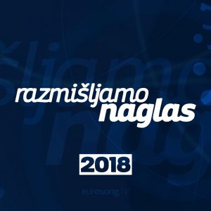 Od sutra: Razmišljamo naglas – Eurosong 2018.!