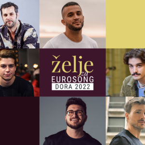 Želje za Eurosong: Dora 2022. – Top 10 pjevača