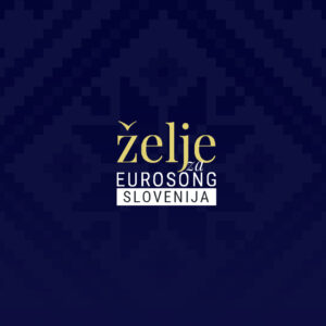 Želje za Eurosong: Slovenija 2023.